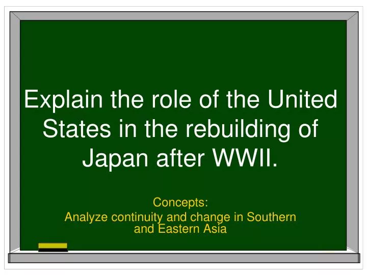 explain the role of the united states in the rebuilding of japan after wwii