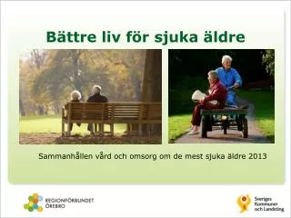 b ttre liv f r sjuka ldre