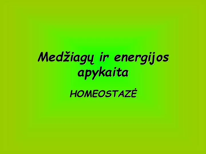 med iag ir energijos apykaita