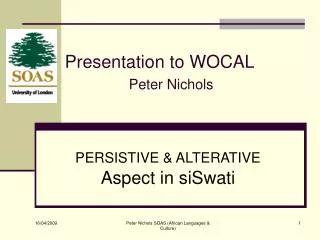 Presentation to WOCAL Peter Nichols