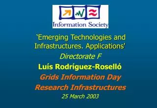 ‘Emerging Technologies and Infrastructures. Applications' Directorate F Luís Rodríguez-Roselló