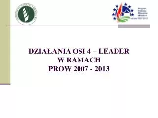 dzia ania osi 4 leader w ramach prow 2007 2013