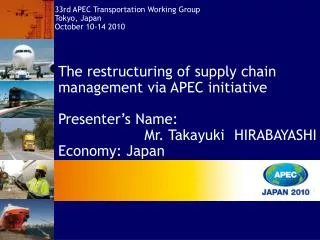 33rd APEC Transportation Working Group Tokyo, Japan October 10-14 2010