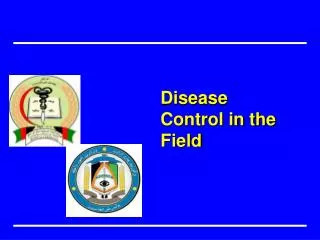 Disease Control in the Field