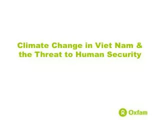 Climate Change in Viet Nam &amp; the Threat to Human Security