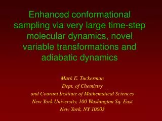 Mark E. Tuckerman Dept. of Chemistry and Courant Institute of Mathematical Sciences