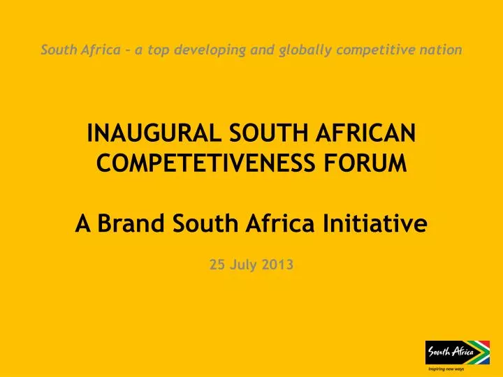 inaugural south african competetiveness forum a brand south africa initiative