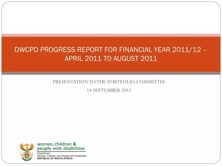 dwcpd progress report for financial year 2011 12 april 2011 to august 2011