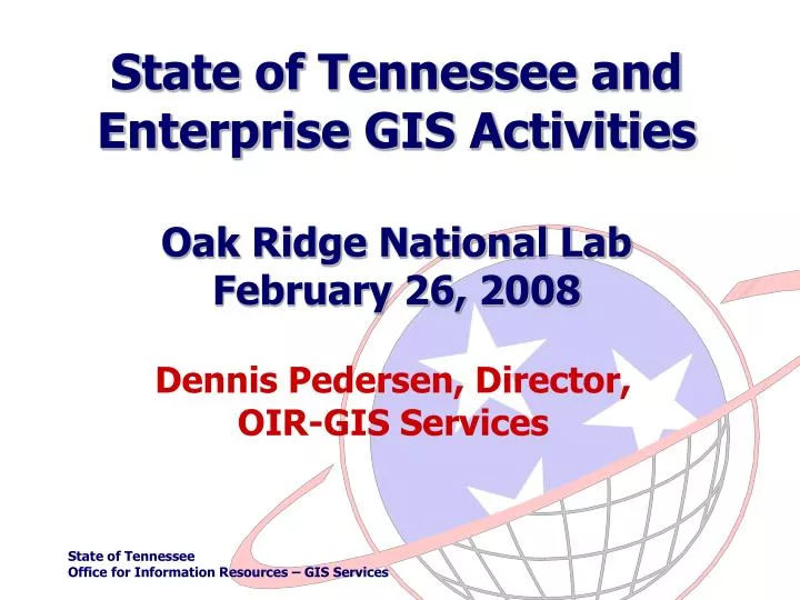 state of tennessee and enterprise gis activities oak ridge national lab february 26 2008