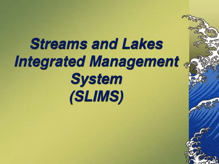 streams and lakes integrated management system slims