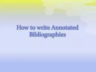 How to write Annotated Bibliographies