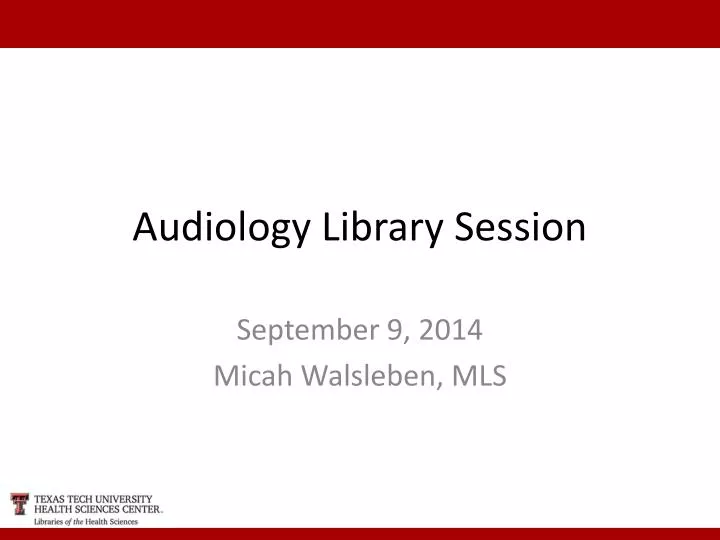 audiology library session