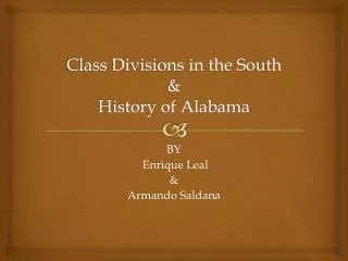 Class Divisions in the South &amp; History of Alabama