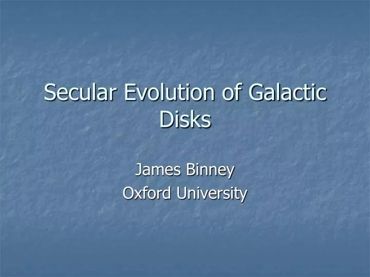 secular evolution of galactic disks