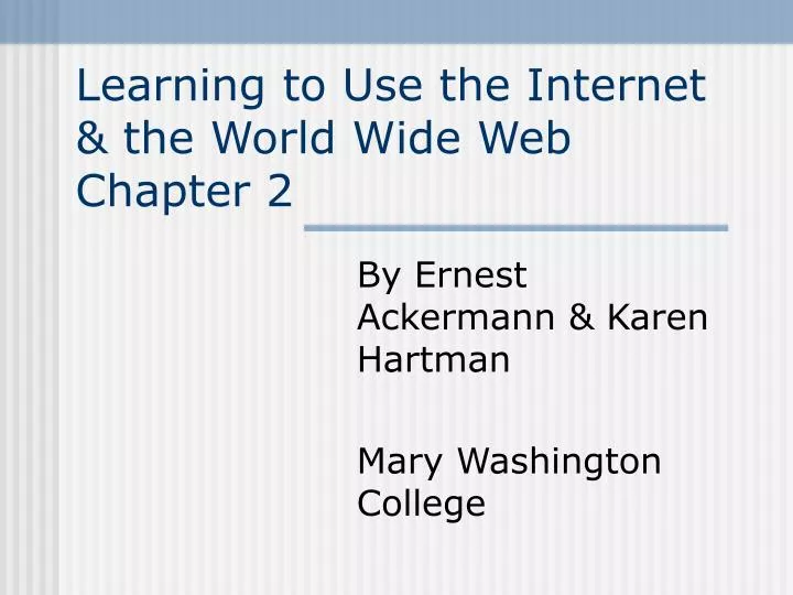 learning to use the internet the world wide web chapter 2