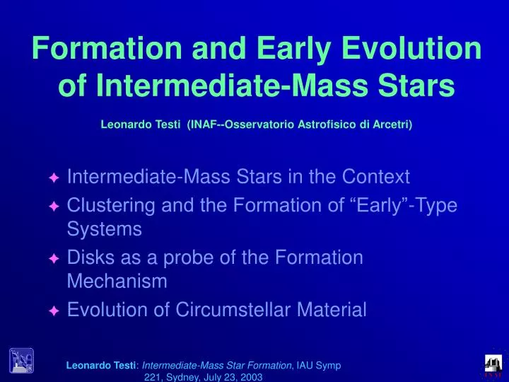 formation and early evolution of intermediate mass stars