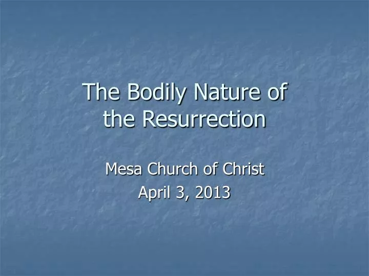 the bodily nature of the resurrection