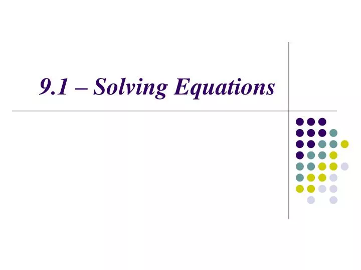 9 1 solving equations