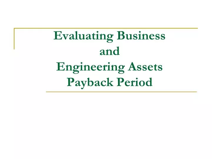 evaluating business and engineering assets payback period