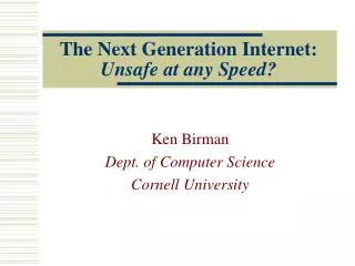 The Next Generation Internet: Unsafe at any Speed?