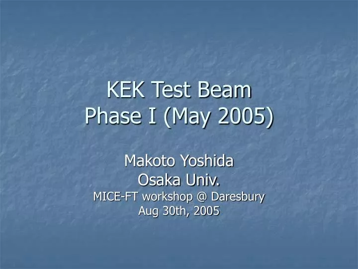 kek test beam phase i may 2005