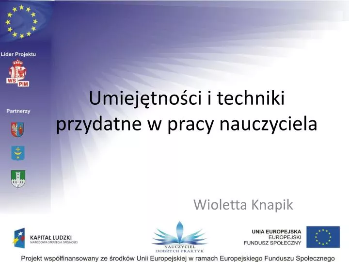 umiej tno ci i techniki przydatne w pracy nauczyciela