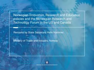 Remarks by State Secretary Helle Hammer Ministry of Trade and Industry, Norway