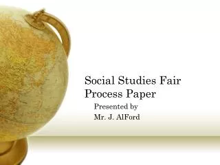 Social Studies Fair Process Paper