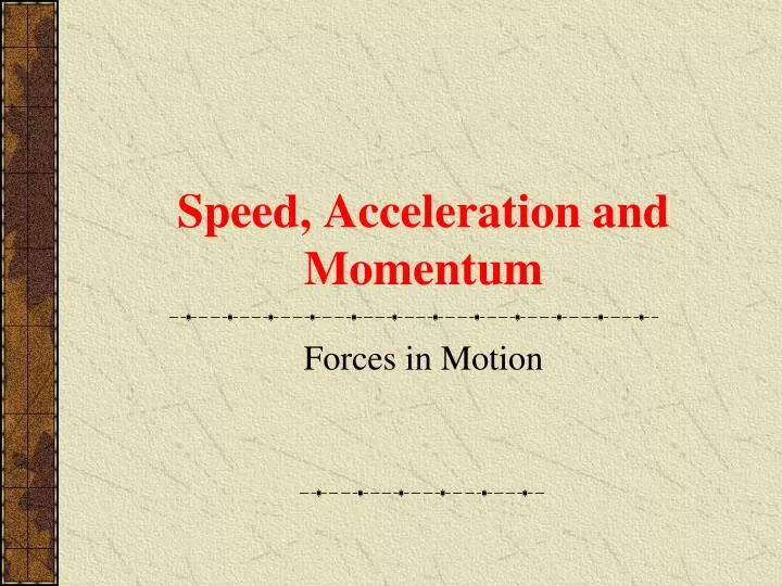 speed acceleration and momentum
