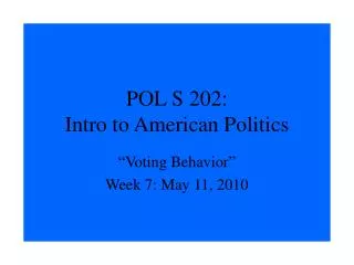 POL S 202: Intro to American Politics