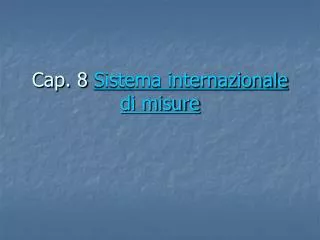 cap 8 sistema internazionale di misure