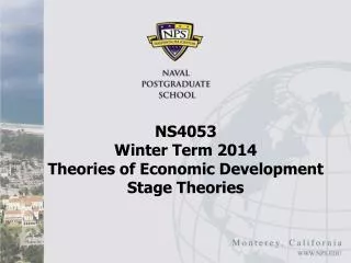 NS4053 Winter Term 2014 Theories of Economic Development Stage Theories
