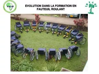 evolution dans la formation en fauteuil roulant