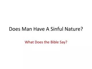 Does Man Have A Sinful Nature?