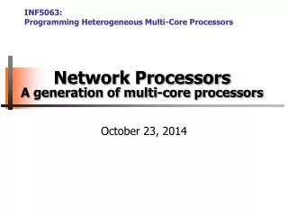 Network Processors A generation of multi-core processors