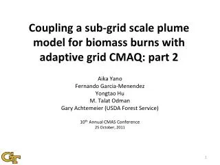 Coupling a sub-grid scale plume model for biomass burns with adaptive grid CMAQ: part 2