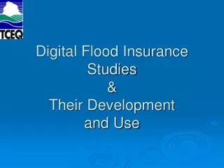 Digital Flood Insurance Studies &amp; Their Development and Use