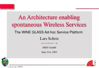 An Architecture enabling spontaneous Wireless Services