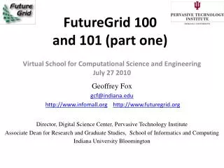 FutureGrid 100 and 101 (part one)