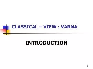 CLASSICAL – VIEW : VARNA