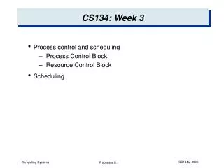 CS134: Week 3