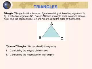 Types of Triangles: We can classify triangles by Considering the lengths of their sides