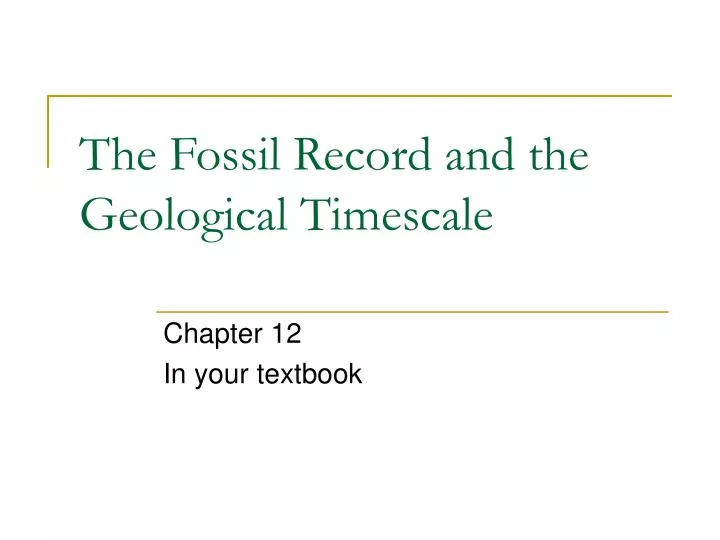 the fossil record and the geological timescale