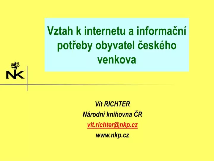 vztah k internetu a informa n pot eby obyvatel esk ho venkova