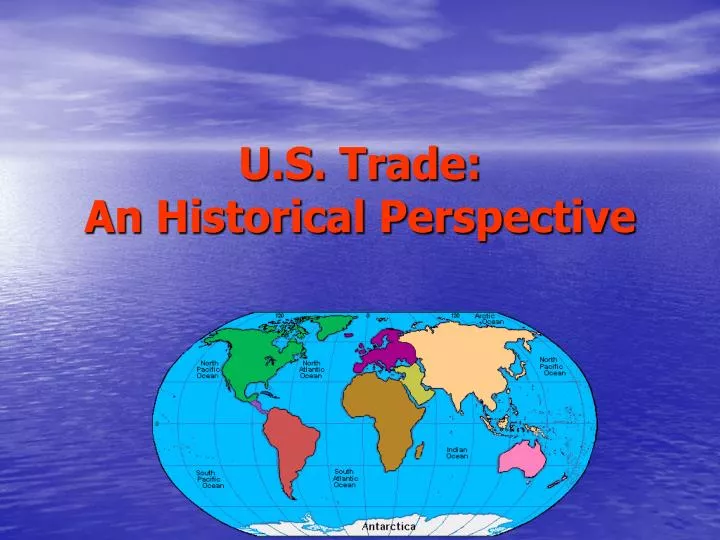 u s trade an historical perspective