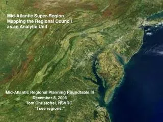 Mid-Atlantic Regional Planning Roundtable III December 8, 2006 Tom Christoffel, NSVRC