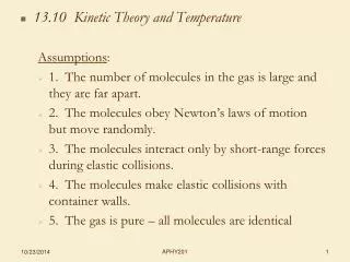 13.10 Kinetic Theory and Temperature Assumptions :