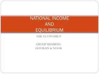 NATIONAL INCOME AND EQUILIBRIUM