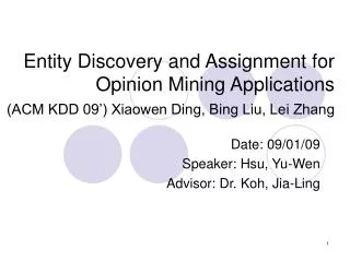 Date: 09/01/09 Speaker: Hsu, Yu-Wen Advisor: Dr. Koh, Jia-Ling