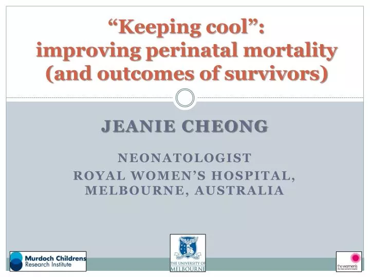 keeping cool improving perinatal mortality and outcomes of survivors